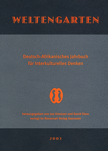 Weltengarten – Deutsch-Afrikanisches Jahrbuch 
für Interkulturelles Denken 2003